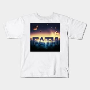 Faith is What Helps Us Kids T-Shirt